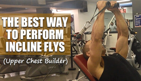 incline flys for upper chest