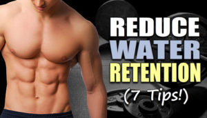 7 Ways To Reduce Water Retention For Better Muscle Definition